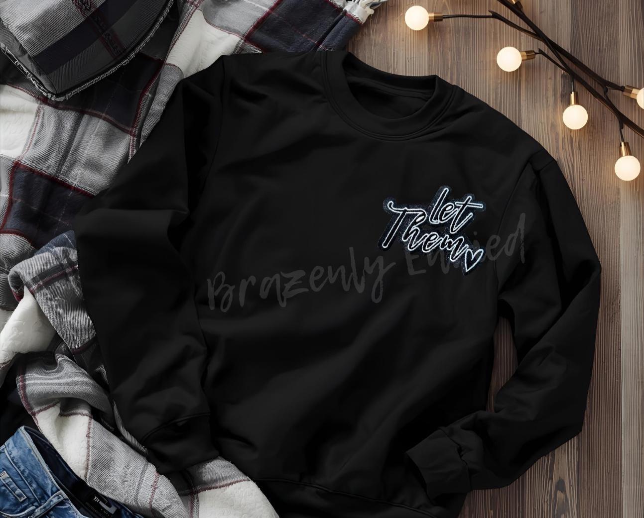 Let Them Patch Embroidery Heat Transfer Applique