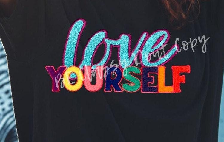Chenille Patch Love Yourself Mental Health Mental Wellness Inspired Great Gift Great T-shirt DIY Trendy Chenille Patch