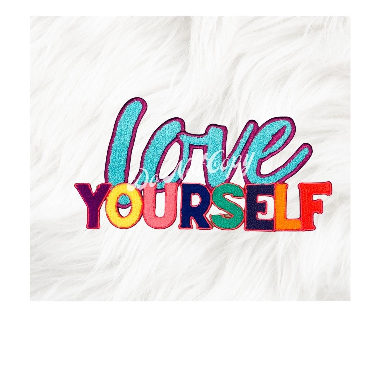 Chenille Patch Love Yourself Mental Health Mental Wellness Inspired Great Gift Great T-shirt DIY Trendy Chenille Patch